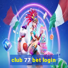 club 77 bet login